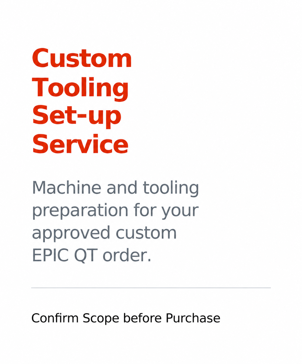 Custom Tooling Set-up Service